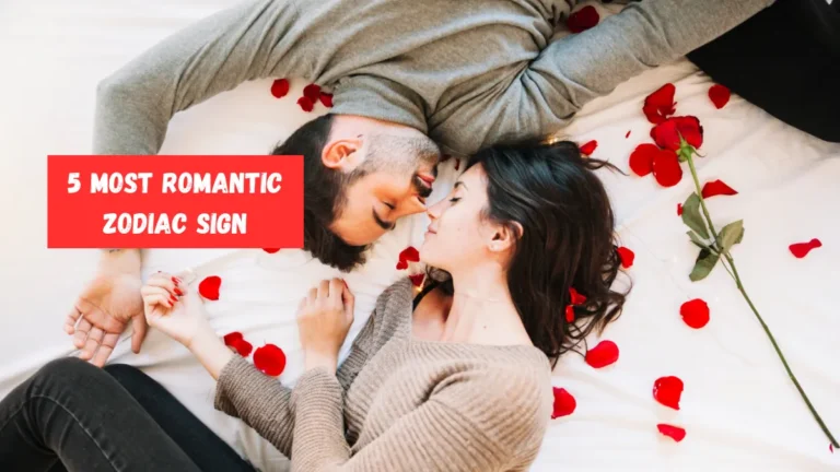 5 Most Romantic Zodiac Sign