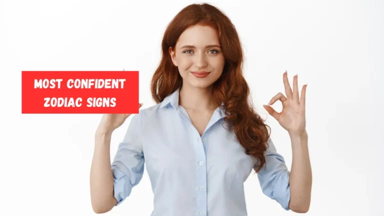 Top 5 Most Confident Zodiac Signs