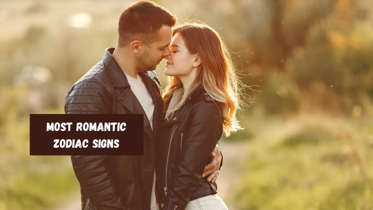 Top 6 Most Romantic Zodiac Signs