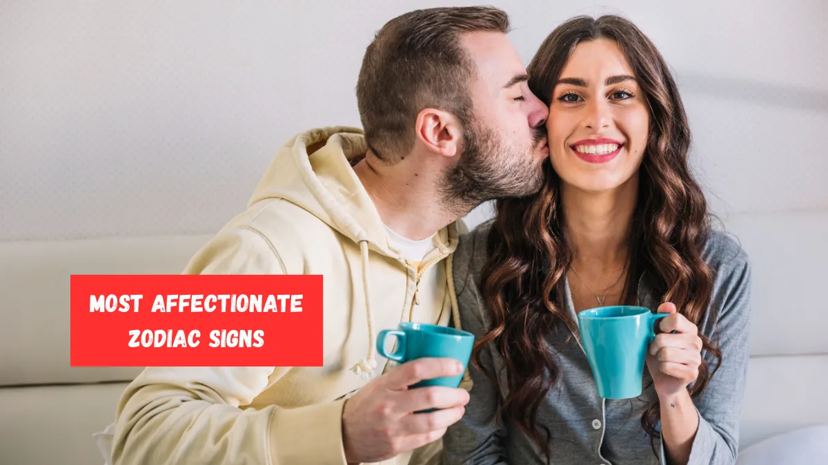 4 Most Affectionate Zodiac Signs