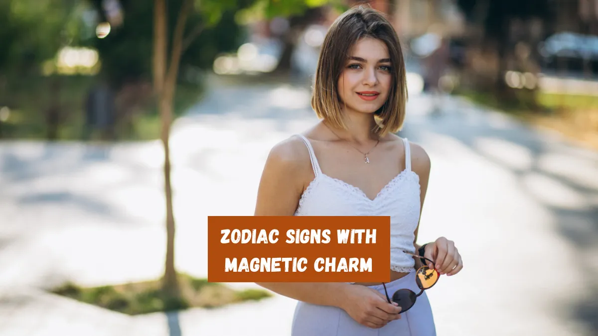 4 Zodiac Signs With Magnetic Charm