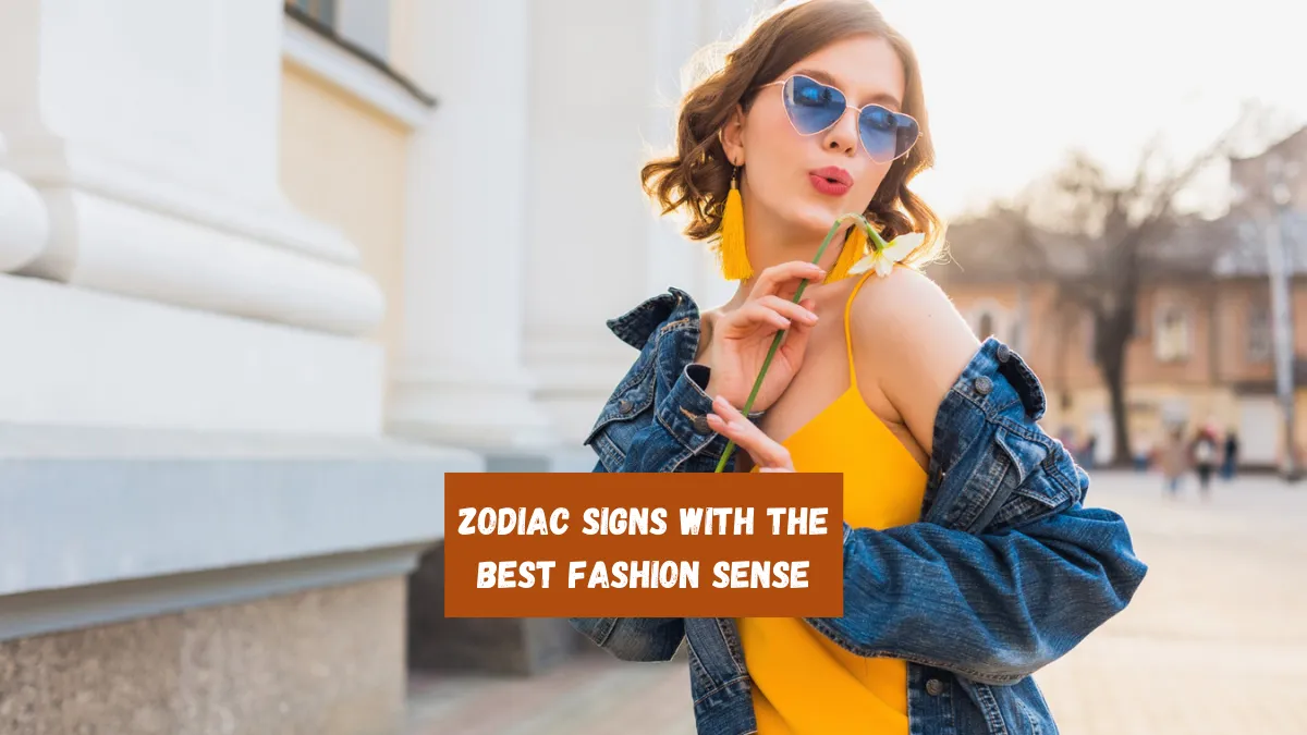 4 Zodiac Signs With the Best Fashion Sense