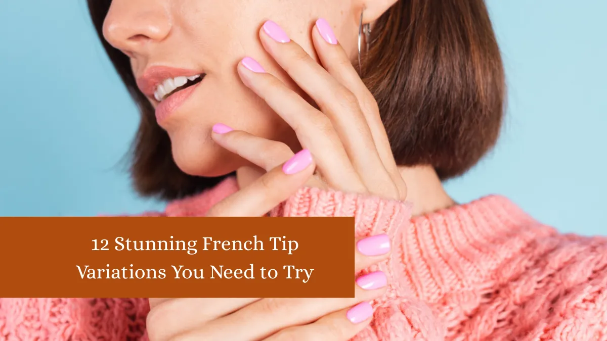 12 Stunning French Tip Variations You Need to Try