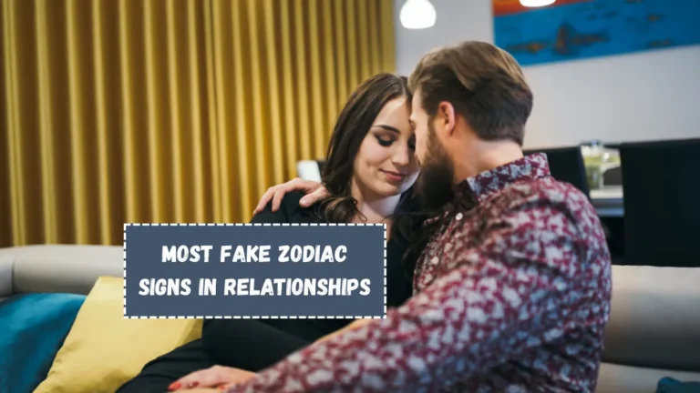 Top 5 Most Fake Zodiac Signs In Relationships